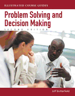 Problem-Solving and Decision Making: Illustrated Course Guides