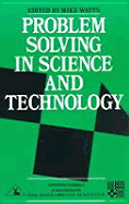 Problem Solving in Science and Technology - Watts, Mike