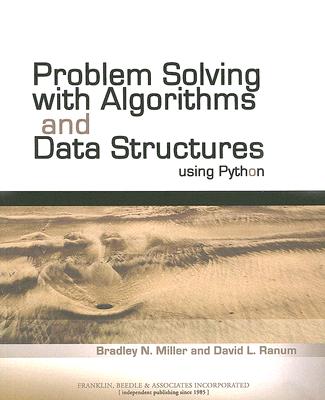 Problem Solving with Algorithms and Data Structures Using Python - Miller, Bradley N, and Ranum, David L