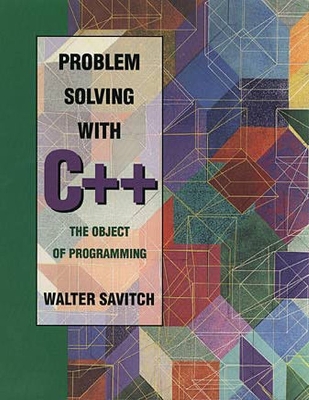 Problem Solving with C++ - Savitch, Walter, and Shanklin, Carter (Editor)