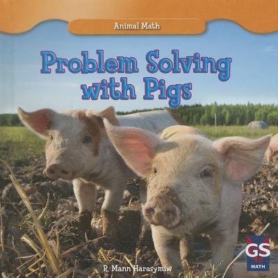 Problem Solving with Pigs - Harasymiw, R P