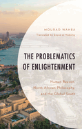 Problematics of Enlightenment: Human Reason, North African Philosophy, and the Global South
