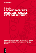 Problematik Der Modellierung Der Ertragsbildung