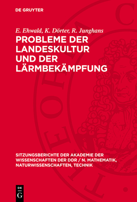 Probleme der Landeskultur und der L?rmbek?mpfung - Ehwald, E, and Drter, K, and Junghans, R