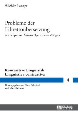 Probleme der Librettouebersetzung: Am Beispiel von Mozarts Oper "Le nozze di Figaro" - Langer, Wiebke