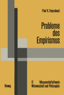 Probleme Des Empirismus: Schriften Zur Theorie Der Erklrung, Der Quantentheorie Und Der Wissenschaftsgeschichte Ausgewhlte Schriften