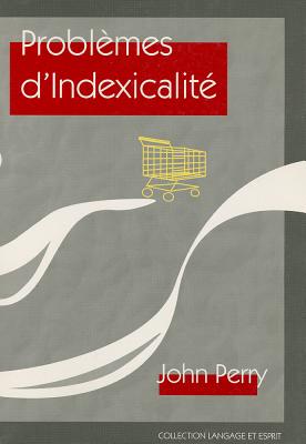 Problemes D'Indexicalite - Perry, John