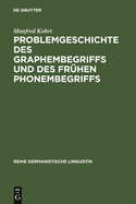 Problemgeschichte Des Graphembegriffs Und Des Frhen Phonembegriffs