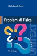 Problemi Di Fisica - Fazio, Michelangelo