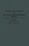 Problems and Prospects for Nuclear Waste Disposal Policy