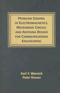 Problems and Solutions in Electromagnetics, Microwave Circuit and Antenna Design for Communications Engineering