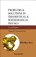 Problems and Solutions in Theoretical and Mathematical Physics - Volume II: Advanced Level (Second Edition)