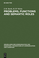 Problems, Functions and Semantic Roles: A Pragmatist's Analysis of Montague's Theory of Sentence Meaning