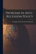 Problems in Anti-recession Policy