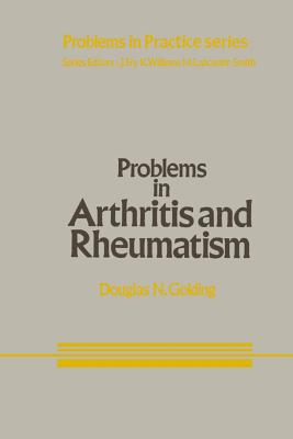 Problems in Arthritis and Rheumatism - Golding, D N