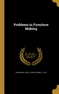 Problems in Furniture Making