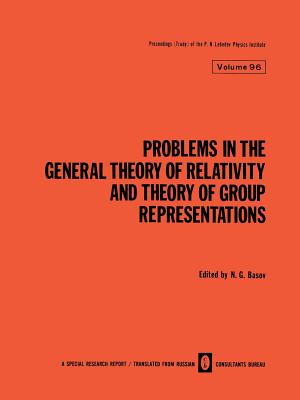 Problems in the General Theory of Relativity and Theory of Group Representations - Basov, N G (Editor)