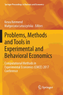 Problems, Methods and Tools in Experimental and Behavioral Economics: Computational Methods in Experimental Economics (Cmee) 2017 Conference