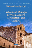 Problems of Dialogue between Modern Civilizations and Cultures