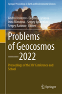 Problems of Geocosmos-2022: Proceedings of the XIV Conference and School