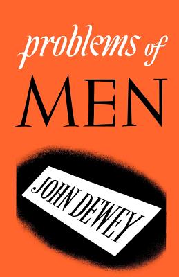 Problems of Men - Dewey, John