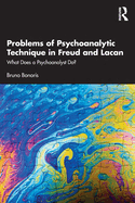 Problems of Psychoanalytic Technique in Freud and Lacan: What Does a Psychoanalyst Do?