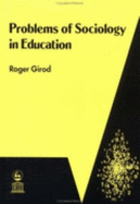 Problems of Sociology in Education - International Bureau of Education, and Girod, Roger