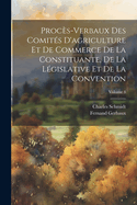 Procs-verbaux des comits d'agriculture et de commerce de la Constituante, de la Lgislative et de la Convention; Volume 4