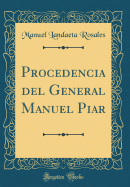 Procedencia del General Manuel Piar (Classic Reprint)