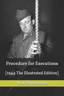 Procedure for Executions: [1944 The Illustrated Edition]