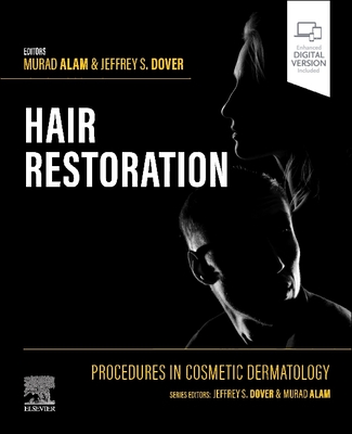 Procedures in Cosmetic Dermatology: Hair Restoration - Alam, Murad, MD, and Dover, Jeffrey S, MD, Frcpc