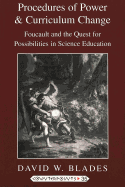 Procedures of Power and Curriculum Change: Foucault and the Quest for Possibilities in Science Education