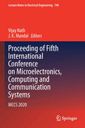 Proceeding of Fifth International Conference on Microelectronics, Computing and Communication Systems: McCs 2020