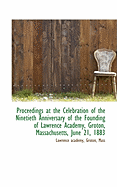 Proceedings at the Celebration of the Ninetieth Anniversary of the Founding of Lawrence Academy, Gro