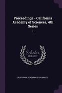 Proceedings - California Academy of Sciences, 4th Series: 1