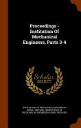 Proceedings - Institution Of Mechanical Engineers, Parts 3-4