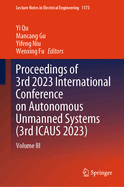 Proceedings of 3rd 2023 International Conference on Autonomous Unmanned Systems (3rd ICAUS 2023): Volume III