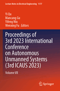 Proceedings of 3rd 2023 International Conference on Autonomous Unmanned Systems (3rd ICAUS 2023): Volume VII