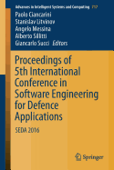 Proceedings of 5th International Conference in Software Engineering for Defence Applications: Seda 2016