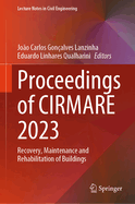 Proceedings of CIRMARE 2023: Recovery, Maintenance and Rehabilitation of Buildings