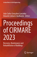 Proceedings of CIRMARE 2023: Recovery, Maintenance and Rehabilitation of Buildings