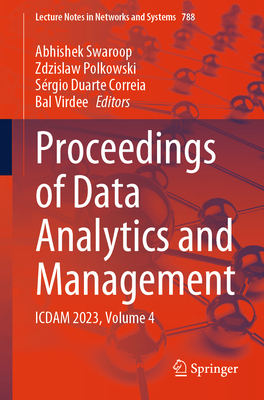 Proceedings of Data Analytics and Management: ICDAM 2023, Volume 4 - Swaroop, Abhishek (Editor), and Polkowski, Zdzislaw (Editor), and Correia, Srgio Duarte (Editor)
