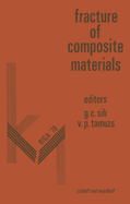 Proceedings of First Usa-USSR Symposium on Fracture of Composite Materials: Held at the Hotel J?rmala, Riga, USSR September 4-7, 1978