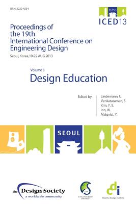 Proceedings of Iced13 Volume 8: Design Education - Lindemann, Udo (Editor), and Venkataraman, Srinivasan (Editor), and Kim, Yong Se (Editor)