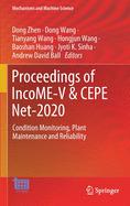 Proceedings of IncoME-V & CEPE Net-2020: Condition Monitoring, Plant Maintenance and Reliability