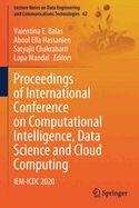 Proceedings of International Conference on Computational Intelligence, Data Science and Cloud Computing: Iem-ICDC 2020