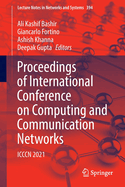 Proceedings of International Conference on Computing and Communication Networks: ICCCN 2021