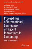 Proceedings of International Conference on Recent Innovations in Computing: ICRIC 2022, Volume 1