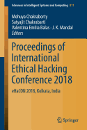 Proceedings of International Ethical Hacking Conference 2018: Ehacon 2018, Kolkata, India