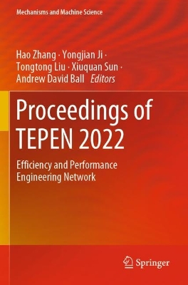 Proceedings of TEPEN 2022: Efficiency and Performance Engineering Network - Zhang, Hao (Editor), and Ji, Yongjian (Editor), and Liu, Tongtong (Editor)